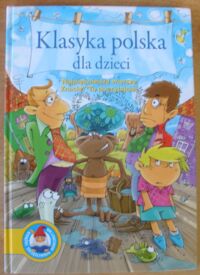 Miniatura okładki  Klasyka polska dla dzieci.