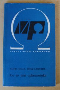 Zdjęcie nr 1 okładki Klaus Georg, Liebscher Heinz Co to jest cybernetyka. /202/