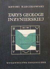 Zdjęcie nr 1 okładki Kleczkowski Antoni Zarys geologii inżynierskiej.