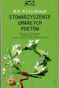 Miniatura okładki Kleinbaum N. H. Stowarzyszenie umarłych poetów. /Salamandra/