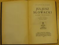 Zdjęcie nr 2 okładki Kleiner Juljusz Juljusz Słowacki. Dzieje twórczości. Tom pierwszy. Twórczość młodzieńcza.