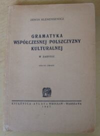 Miniatura okładki Klemensiewicz Zenon Gramatyka współczesnej polszczyzny kulturalnej w zarysie.