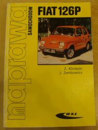 Miniatura okładki Klimecki Zbigniew, Zembowicz Józef Naprawa samochodów. Fiat 126P.