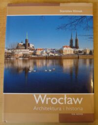 Miniatura okładki Klimek Stanisław Wrocław. Architektura i historia.