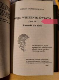 Zdjęcie nr 3 okładki Klimuszko Czesław Andrzej Moje widzenie świata. Cz.I-III. Cz.I. Parapsychologia w moim życiu. Cz.II. Szukajmy szczęścia w przyrodzie. Cz.III. Powrót do ziół.