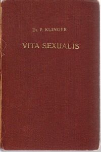 Miniatura okładki Klinger Paweł Vita sexualis. Prawda o życiu płciowym człowieka.