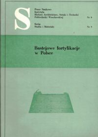 Miniatura okładki Kloza Marian, Małachowicz Edmund /red./ Bastejowe fortyfikacje w Polsce. Studia i Materiały 3. /Prace Naukowe Instytutu Historii Architektury, Sztuki i Techniki Politechniki Wrocławskiej Nr 9/