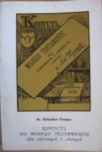 Miniatura okładki Kneipp Sebastian Ks. Kodycyl do mojego testamentu dla zdrowych i chorych.