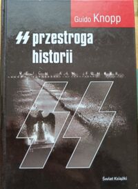 Miniatura okładki Knopp Guido SS przestroga historii.