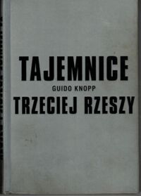 Zdjęcie nr 1 okładki Knopp Guido Tajemnice Trzeciej Rzeszy.