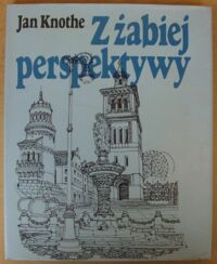 Miniatura okładki Knothe Jan Z żabiej perspektywy.