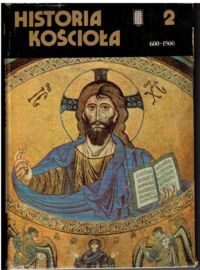 Miniatura okładki Knowles M. David, Obolensky Dimitri Historia Kościoła. Tom II. 600-1500.