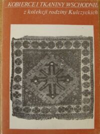 Zdjęcie nr 1 okładki  Kobierce i tkaniny wschodnie z kolekcji rodziny Kulczyckich. Wystawa ze zbiorów Muzeum Tatrzańskiego.