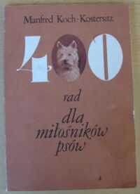 Miniatura okładki Koch-Kostersitz Manfred 400 rad dla miłośników psów.