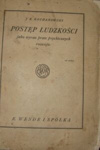 Zdjęcie nr 2 okładki Kochanowski J. K. Postęp ludzkości jako wyraz praw psychicznych rozwoju.