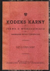 Miniatura okładki  Kodeks karny. Prawo o wykroczeniach. Ważniejsze ustawy związkowe.