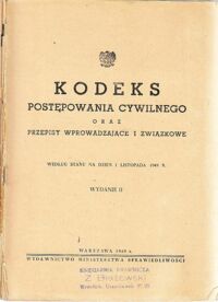 Miniatura okładki  Kodeks Postępowania Cywilnego oraz przepisy wprowadzające i związkowe. Według stanu na dzień 1 listopada 1949 r.