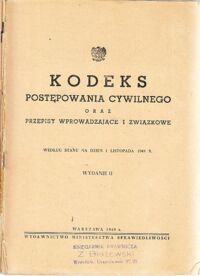 Miniatura okładki  Kodeks Postępowania Cywilnego oraz przepisy wprowadzające i związkowe. Według stanu na dzień 1 listopada 1949 r.