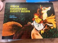 Zdjęcie nr 2 okładki  Kogucik Kukurkiewicz - Złocisty Grzybek. Rosyjska bajka ludowa.
