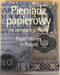 Zdjęcie nr 1 okładki Kokocińskoi Lech Pieniądz papierowy na ziemiach polskich. paper money in Poland.