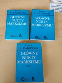 Zdjęcie nr 1 okładki Kołakowski Leszek Główne nurty marksizmu. Część I-III. Cz.I. Powstanie. Cz.II. Rozwój. Cz.III. Rozkład.