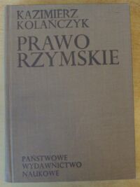 Zdjęcie nr 1 okładki Kolańczyk Kazimierz Prawo rzymskie.