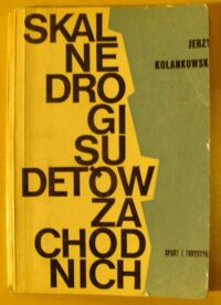 Miniatura okładki Kolankowski Jerzy Skalne drogi Sudetów Zachodnich. Przewodnik wspinaczkowy.