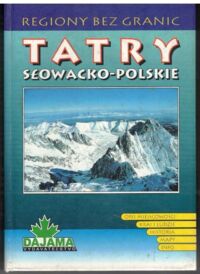 Zdjęcie nr 1 okładki Kolar Daniel Lacika Jan Malarz Roman Tatry Słowacko-Polskie. /Regiony bez granic/