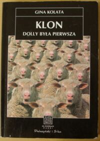 Miniatura okładki Kolata Gina Klon. Dolly była pierwsza. /Na Ścieżkach Nauki/