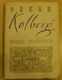 Miniatura okładki Kolberg Oskar Dzieła wszystkie. Tom 19. Kieleckie. Część II.