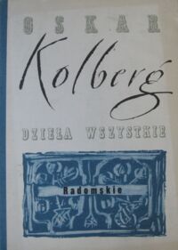 Miniatura okładki Kolberg Oskar Dzieła wszystkie. Tom 21. Radomskie. Część II. 