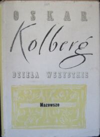 Miniatura okładki Kolberg Oskar Dzieła wszystkie. Tom 27. Mazowsze. Część IV.