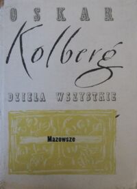 Miniatura okładki Kolberg Oskar Dzieła wszystkie. Tom 28. Mazowsze. Część V. 