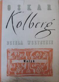 Miniatura okładki Kolberg Oskar Dzieła wszystkie. Tom 36. Wołyń.