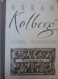 Miniatura okładki Kolberg Oskar Dzieła wszystkie. Tom 55. Ruś Karpacka. Część II.