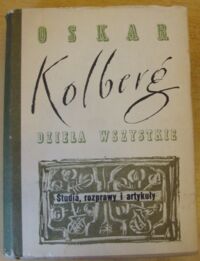 Zdjęcie nr 1 okładki Kolberg Oskar Dzieła wszystkie. Tom 63. Studia, rozprawy i artykuły.