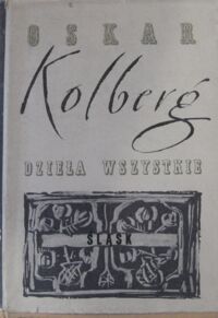 Zdjęcie nr 1 okładki Kolberg Oskar Śląsk. /Dzieła wszystkie. Tom 43/