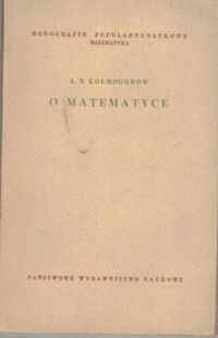 Miniatura okładki Kołmogorow A.N. O matematyce. /Monografie Popularnonaukowe Matematyka/
