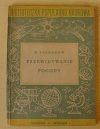 Zdjęcie nr 1 okładki Kołobkow N. Przewidywanie pogody. /Biblioteczka Popularno-Naukowa Nr 9/