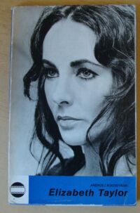 Miniatura okładki Kołodyński Andrzej Elisabeth Taylor. /Aktorzy Filmowi Świata/