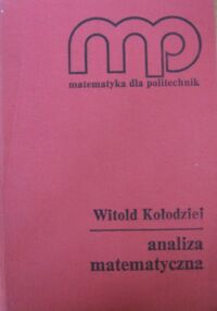 Zdjęcie nr 1 okładki Kołodziej Witold Analiza matematyczna. 