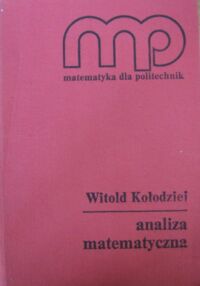 Zdjęcie nr 1 okładki Kołodziej Witold Analiza matematyczna. 