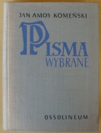 Miniatura okładki Komeński Jan Amos /przeł. Krystyna Remerowa/ Pisma wybrane. /Biblioteka Klasyków Pedagogiki. Pisarze Obcy/