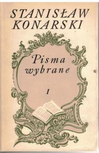 Zdjęcie nr 2 okładki Konarski Stanisław Pisma wybrane. T.I/II.