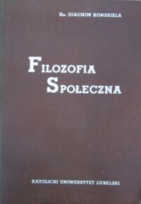 Miniatura okładki Kondziela Joachim Ks. Filozofia społeczna.