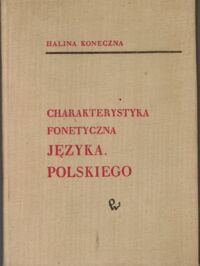 Miniatura okładki Koneczna Halina   Charakterystyka fonetyczna języka polskiego na tle innych języków słowiańskich.