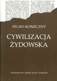 Miniatura okładki Koneczny Feliks Cywilizacja żydowska.