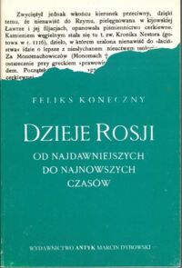 Miniatura okładki Koneczny Feliks Dzieje Rosji od najdawniejszych do najnowszych czasów. Wydanie skrócone..