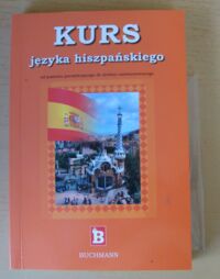 Zdjęcie nr 1 okładki Konigbauer Carmen R., Kuwer Harda Kurs języka hiszpańskiego.