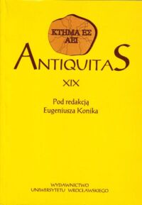 Miniatura okładki Konik Eugeniusz /red./ Antiquitas XIX.